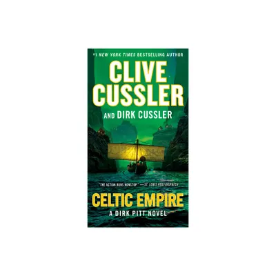 Celtic Empire - (Dirk Pitt Adventure) by Clive Cussler & Dirk Cussler (Paperback)