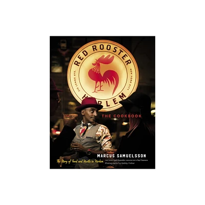 The Red Rooster Cookbook - by Marcus Samuelsson (Hardcover)