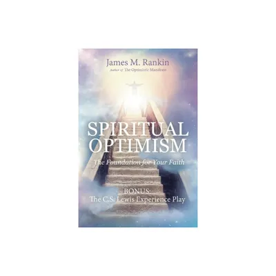 Spiritual Optimism - by James Rankin (Paperback)