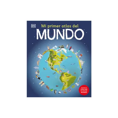 Mi Primer Atlas del Mundo (Childrens Illustrated Atlas) - by DK (Hardcover)