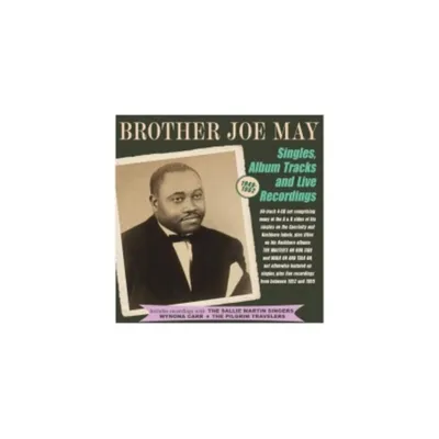 Brother Joe May - Singles Album Tracks And Live Recordings 1949-62 (CD)