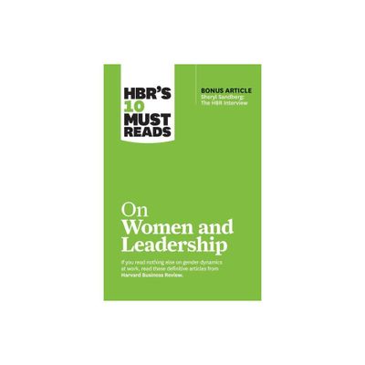 Hbrs 10 Must Reads on Women and Leadership (with Bonus Article Sheryl Sandberg: The HBR Interview