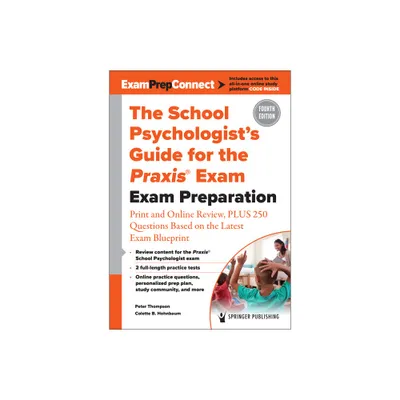 The School Psychologists Guide for the Praxis(r) Exam - 4th Edition by Peter Thompson & Colette B Hohnbaum (Paperback)