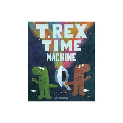 T. Rex Time Machine - (Hardcover)