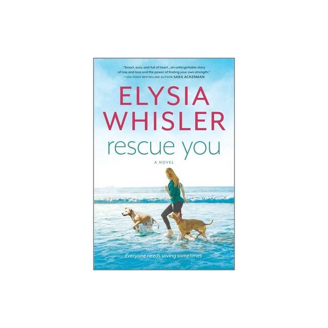 Rescue You - (Dogwood County, 1) by Elysia Whisler (Paperback)