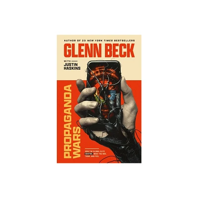 Propaganda Wars - by Glenn Beck (Hardcover)