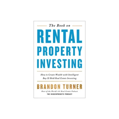 The Book on Rental Property Investing - (Biggerpockets Rental Kit) by Brandon Turner (Paperback)