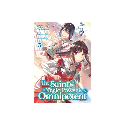 The Saints Magic Power Is Omnipotent (Manga) Vol. 3 - by Yuka Tachibana (Paperback)