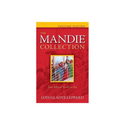 The Mandie Collection, Volume Eleven - by Lois Gladys Leppard (Paperback)