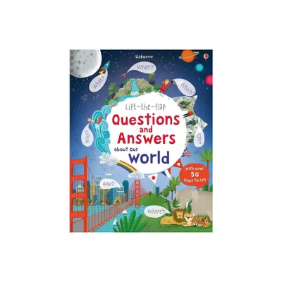 Lift-The-Flap Questions and Answers about Our World - by Katie Daynes (Board Book)