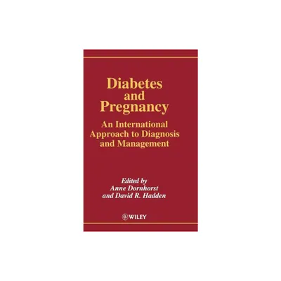 Diabetes and Pregnancy - (Practical Diabetes) by Anne Dornhorst & David R Hadden (Hardcover)