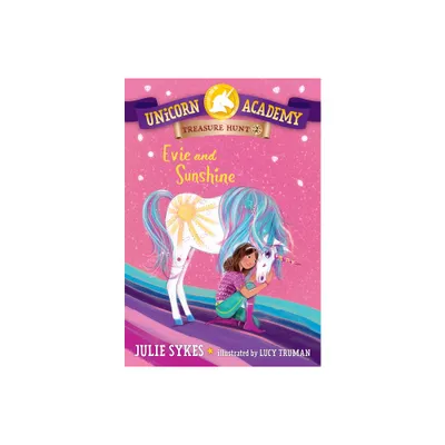 Unicorn Academy Treasure Hunt #2: Evie and Sunshine - by Julie Sykes (Paperback)