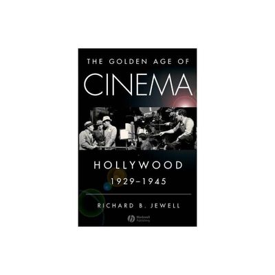 The Golden Age of Cinema - by Richard Jewell (Paperback)