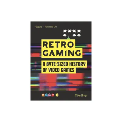 Retro Gaming - by Mike Diver (Paperback)