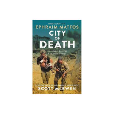 City of Death - by Ephraim Mattos & Scott McEwen (Hardcover)