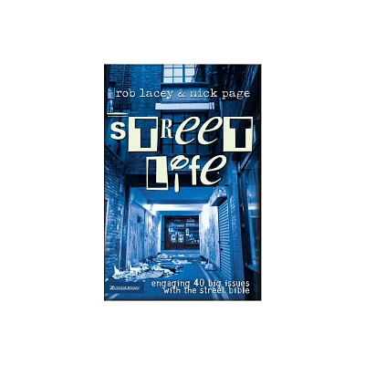 Street Life - by Rob Lacey & Nick Page (Paperback)