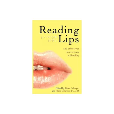 Reading Lips and Other Ways to Overcome a Disability - by Diane Scharper & Scharper (Paperback)