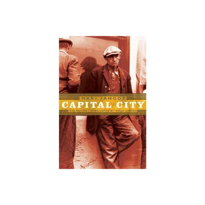 Capital City - by Mari Sandoz (Paperback)