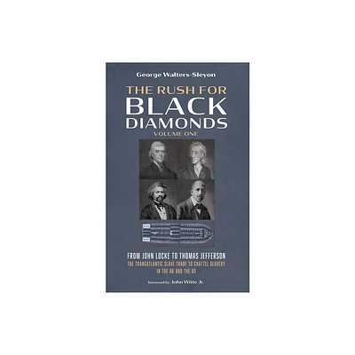 The Rush for Black Diamonds, Volume One - by George Walters-Sleyon (Paperback)