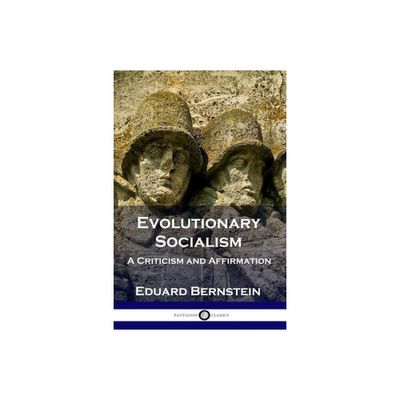 Evolutionary Socialism - by Eduard Bernstein (Paperback)