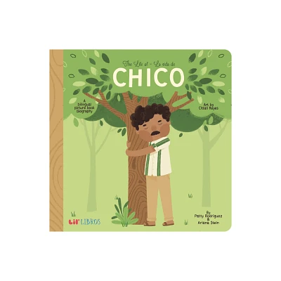 The Life of / La Vida de Chico - by Patty Rodriguez & Ariana Stein (Board Book)