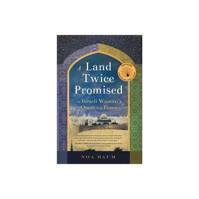 A Land Twice Promised - by Noa Baum (Paperback)