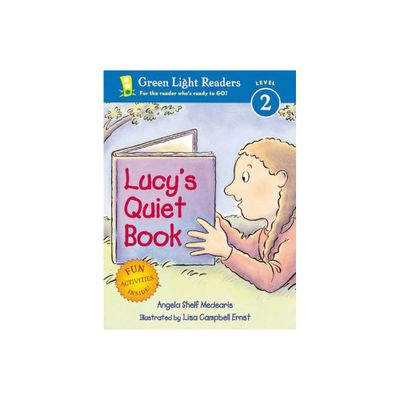 Lucys Quiet Book - (Green Light Readers Level 2) by Angela Shelf Medearis (Paperback)