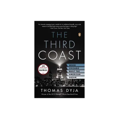 The Third Coast - by Thomas L Dyja (Paperback)