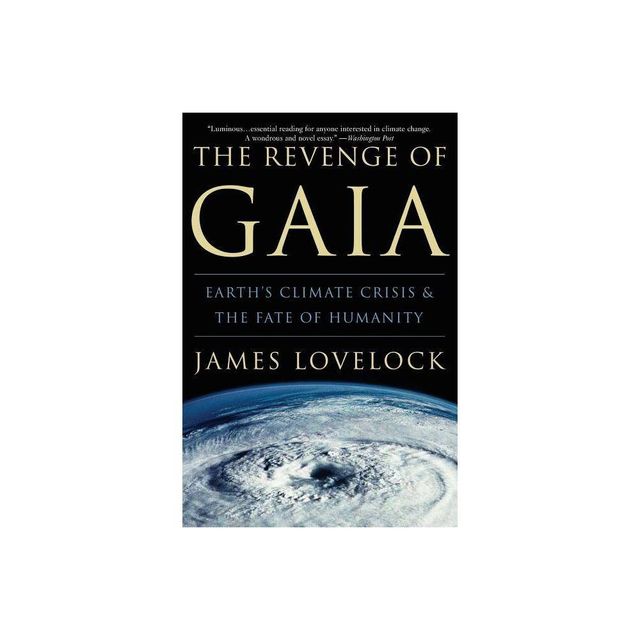 The Revenge of Gaia - by James Lovelock (Paperback)