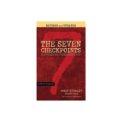 The Seven Checkpoints for Student Leaders - by Andy Stanley & Stuart Hall (Paperback)