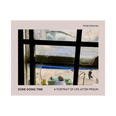 Done Doing Time - (Hardcover)