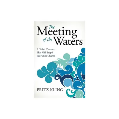 The Meeting of the Waters - by Fritz Kling (Paperback)