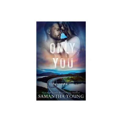 Only You (The Adair Family Series #5) - by Samantha Young (Paperback)