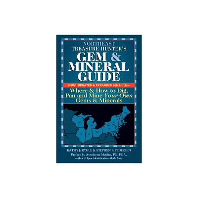 Northeast Treasure Hunters Gem and Mineral Guide (6th Edition