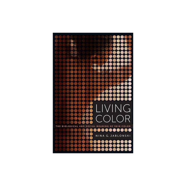 Living Color - by Nina G Jablonski (Paperback)