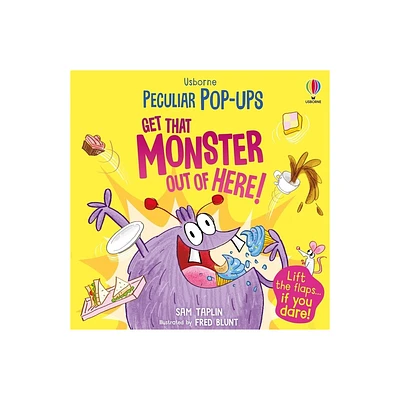 Get That Monster Out of Here! - (Peculiar Pop-Ups) by Sam Taplin (Board Book)