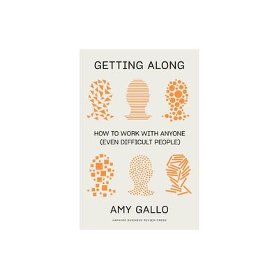 Getting Along - by Amy Gallo (Hardcover)