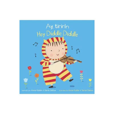 Ay, Tirirn/Hey Diddle Diddle - (Baby Rhyme Time (Spanish/English)) (Board Book)