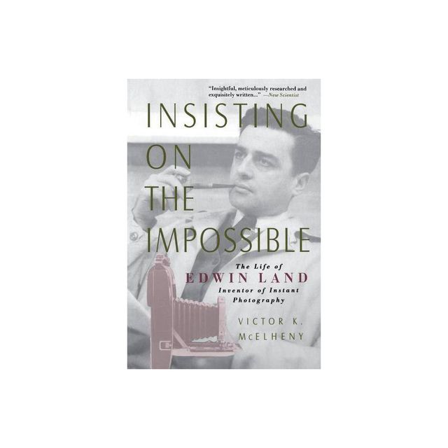 Insisting on the Impossible - by Viktor K McElheny (Paperback)