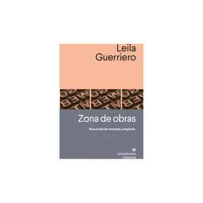 Zona de Obras - by Leila Guerriero (Paperback)