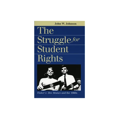 Struggle for Student Rights - (Landmark Law Cases & American Society) by John W Johnson (Paperback)