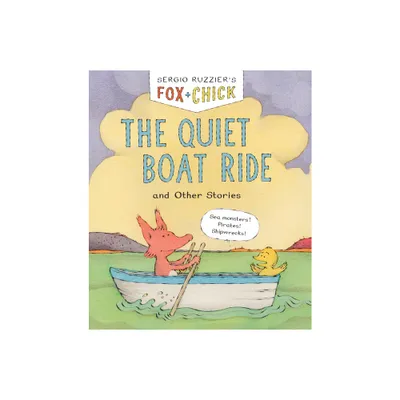 Fox & Chick: The Quiet Boat Ride - by Sergio Ruzzier (Paperback)