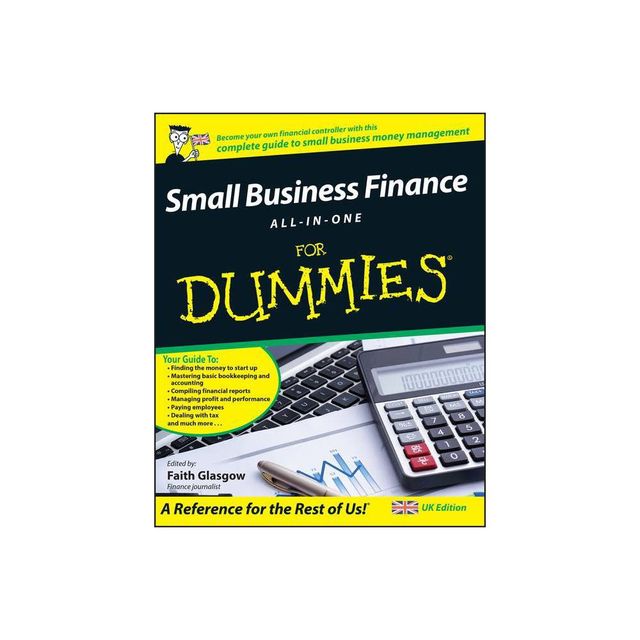 Small Business Finance All-In-One for Dummies, UK Edition - (For Dummies) by Faith Glasgow (Paperback)