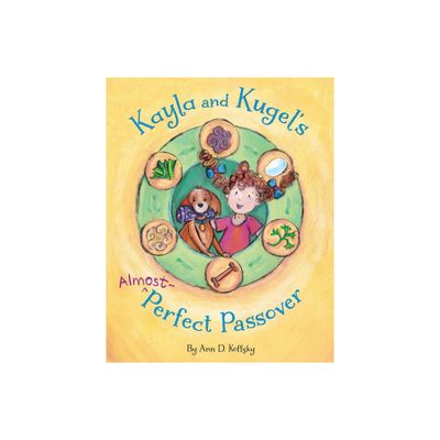 Kayla and Kugels Almost-Perfect Passover - 2nd Edition by Ann Koffsky (Paperback)