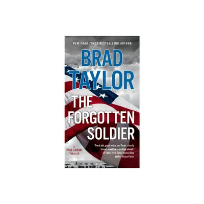 The Forgotten Soldier - (Pike Logan Thriller) by Brad Taylor (Paperback)