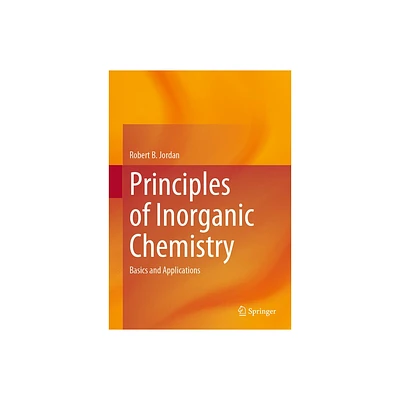 Principles of Inorganic Chemistry - by Robert B Jordan (Hardcover)