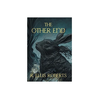 The Other End - by R Ellis Roberts & Gina R Collia (Hardcover)