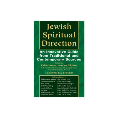 Jewish Spiritual Direction - by Howard A Addison & Barbara Eve Breitman (Hardcover)