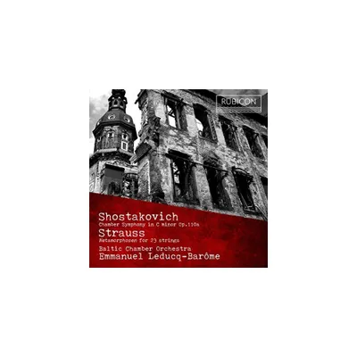 Strauss & Shostakovich & Emmanuel Leducq-Barome - Shostakovich: Chamber Symphony No.1/Strauss: Metamorphosen (CD)