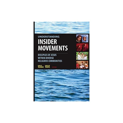 Understanding Insider Movements - by Harley Talman & John Jay Travis (Paperback)